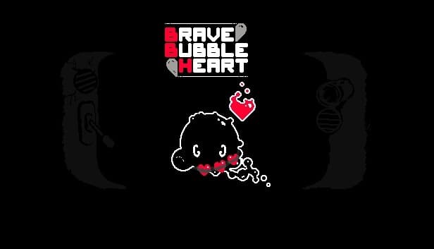 Brave Bubble Heart