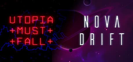 Nova Drift + Utopia Must Fall