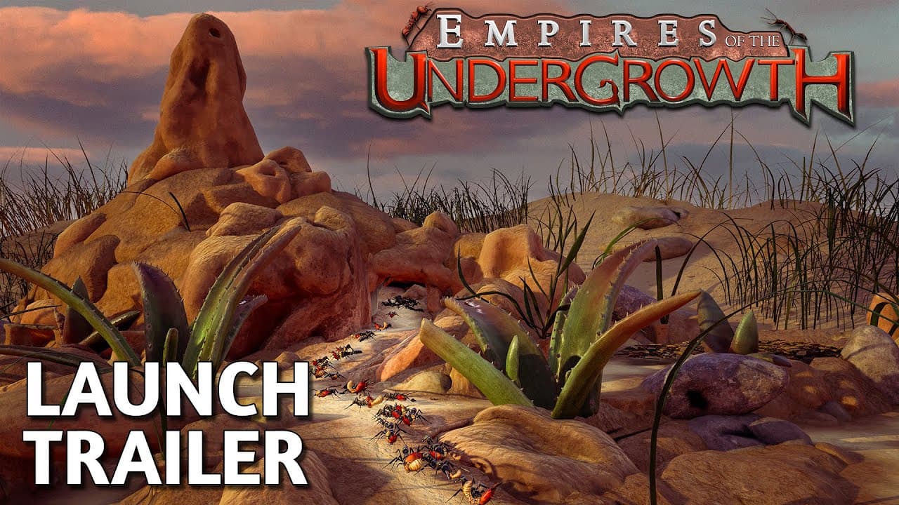 Empires of the Undergrowth - 1.0 LAUNCH TRAILER
