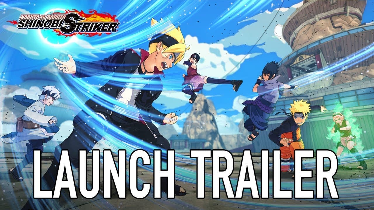Naruto to Boruto: Shinobi Striker - PS4/XB1/PC - Launch Trailer