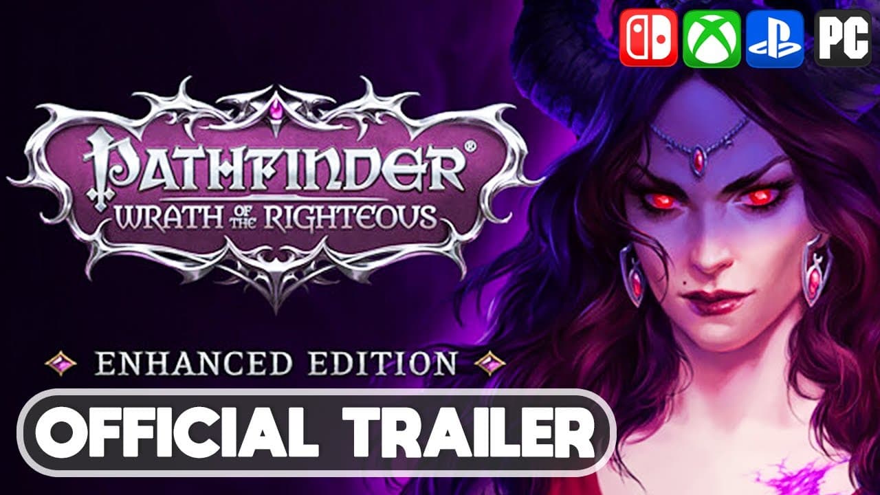 Pathfinder: Wrath of the Righteous Enhanced Edition  - Official Trailer (PlayStation/Xbox/Switch)